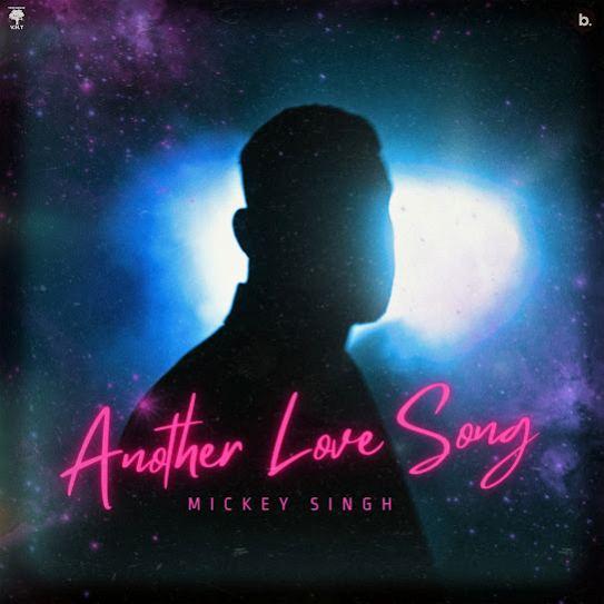 Another Love Song Mickey Singh Mp3 Song Download Djjohal